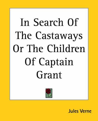 In Search Of The Castaways Or The Children Of Captain Grant