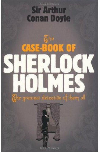 The Case Book of Sherlock Holmes