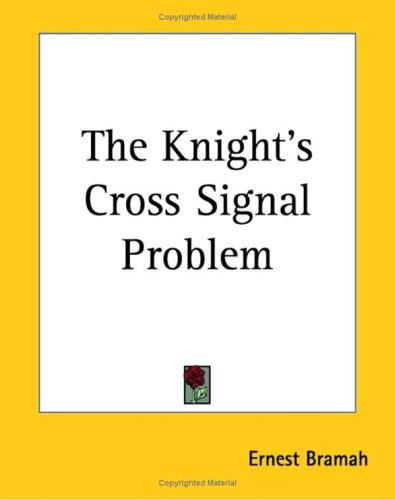 The Knight's Cross Signal Problem