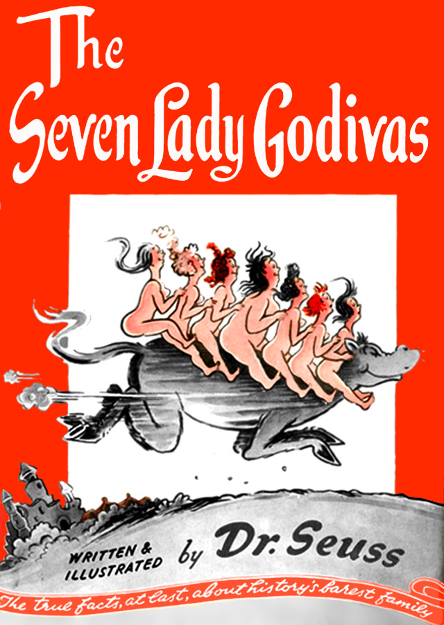 Seven Lady Godivas: The True Facts Concerning History's Barest Family