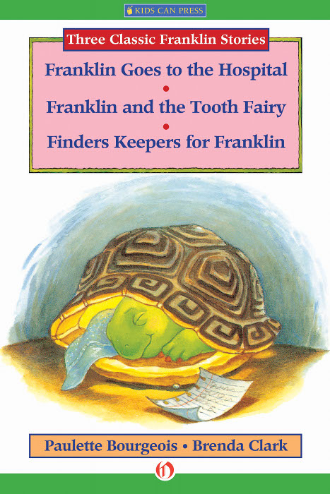 Franklin Goes to the Hospital, Franklin and the Tooth Fairy, and Finders Keepers for Franklin