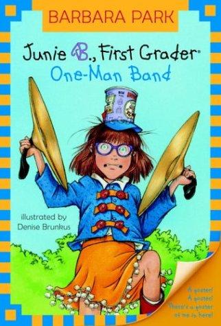 Junie B., First Grader: One-Man Band