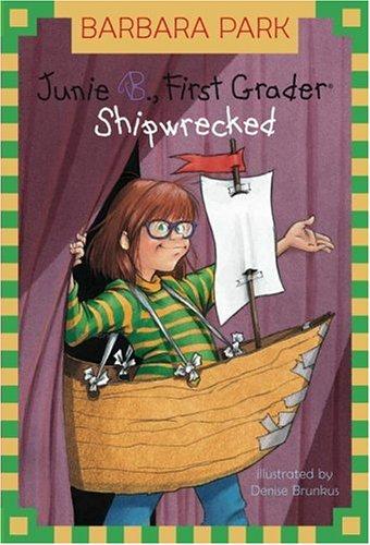 Junie B., First Grader: Shipwrecked