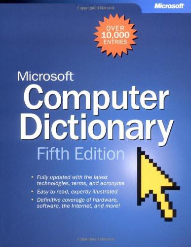 Microsoft® Computer Dictionary, Fifth Edition