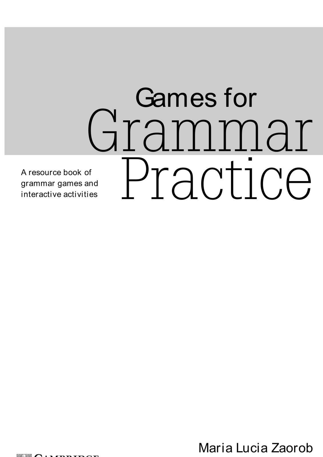 Games for Grammar Practice: A Resource Book of Grammar Games and Interactive Activities