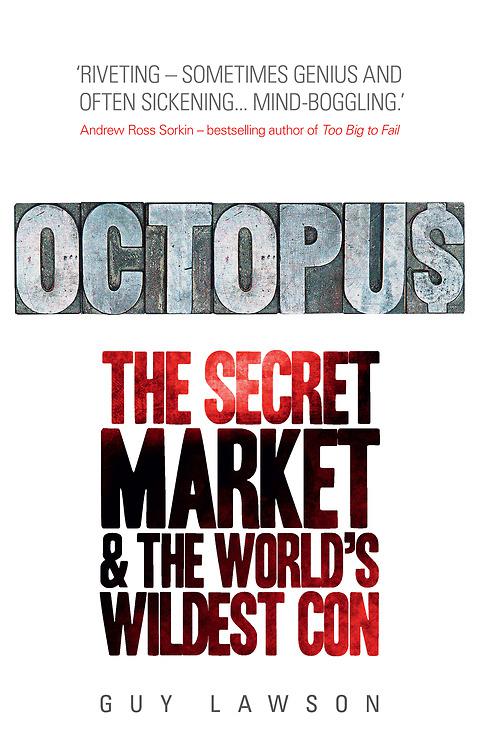 Octopus: Sam Israel, the Secret Market, and Wall Street's Wildest Con