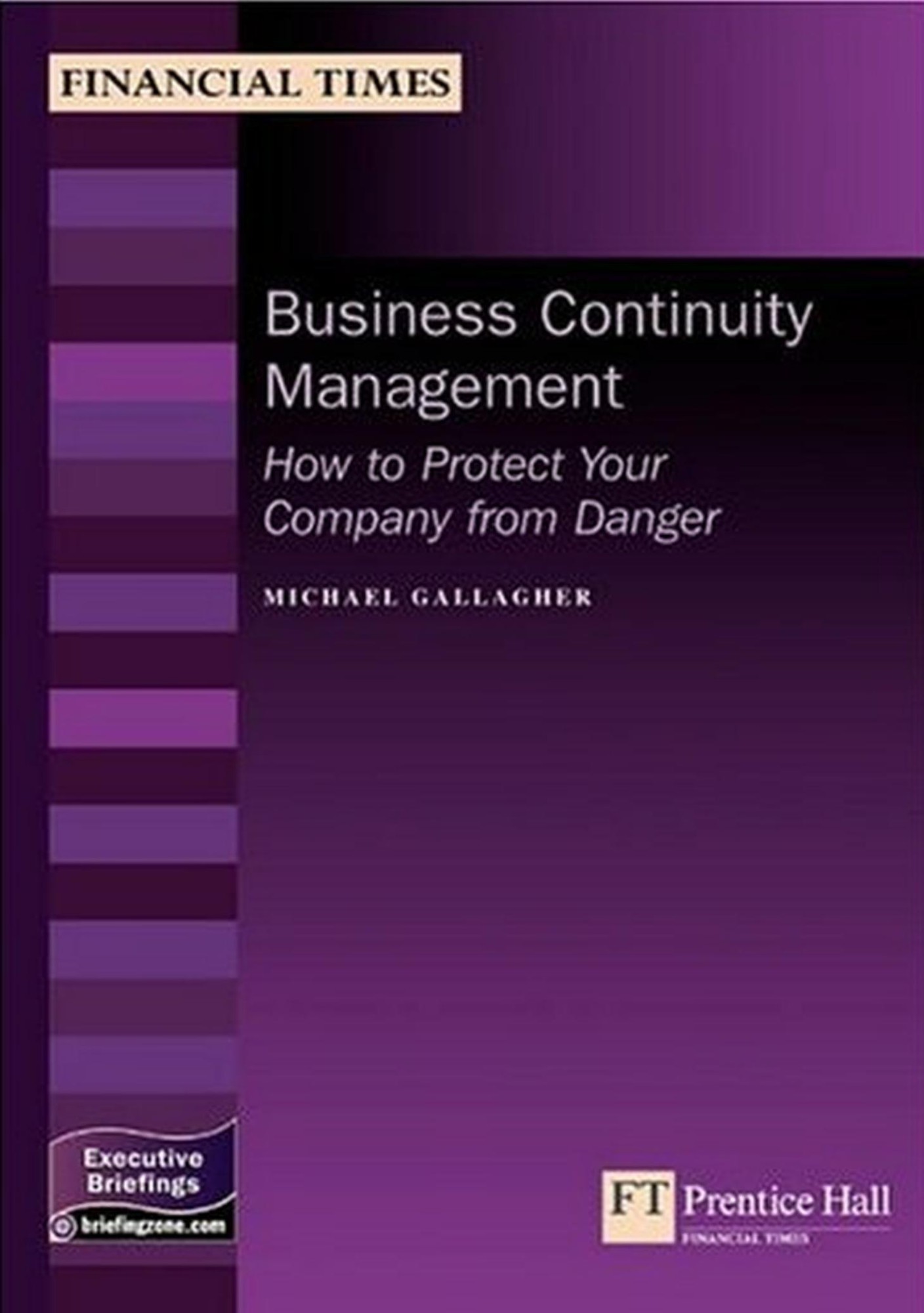 Business Continuity Management: How to Protect Your Company From Danger