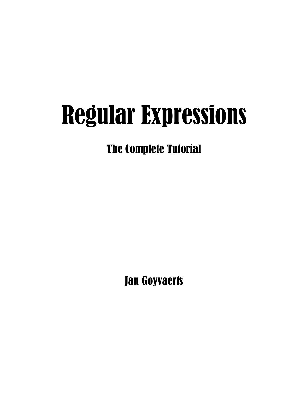 Regular Expressions: The Complete Tutorial
