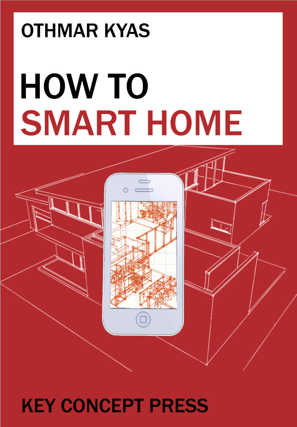 How to Smart Home: A Step by Step Guide for Smart Homes & Building Automation