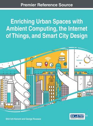 Enriching Urban Spaces With Ambient Computing, the Internet of Things, and Smart City Design