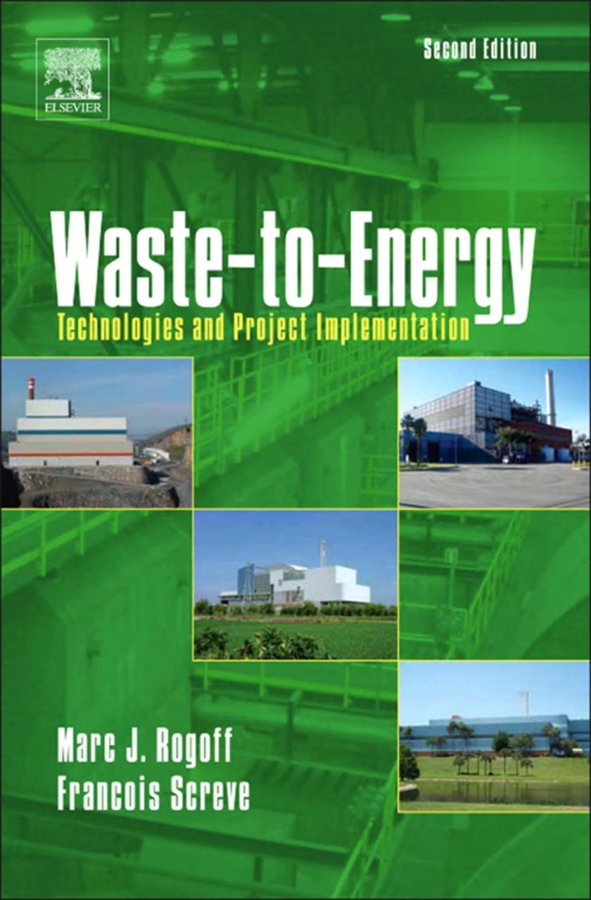 Waste-To-Energy: Technologies and Project Implementation