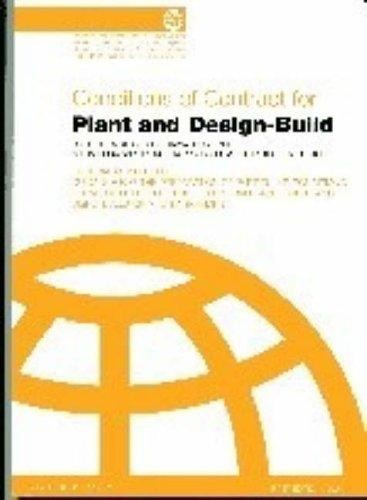 Conditions of Contract for Plant and Design-Build: For Electrical and Mechanical Works and for Building and Engineering Works Designed by the Contractor, 1999 Yellow Book