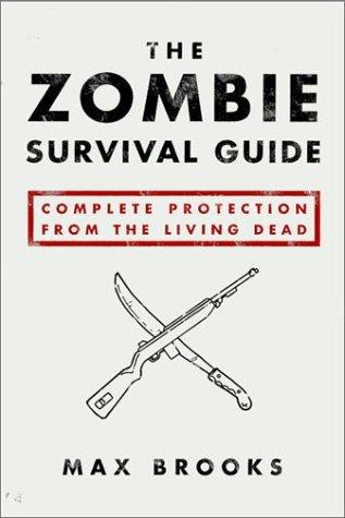 The zombie survival guide: complete protection from the living dead