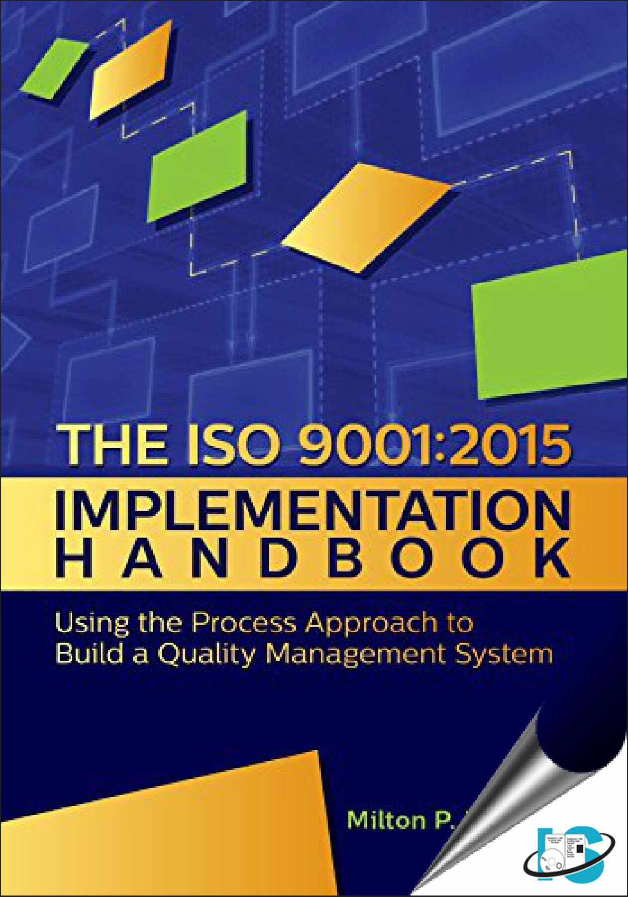 The ISO 9001:2015 Implementation Handbook: Using the Process Approach to Build a Quality Management System