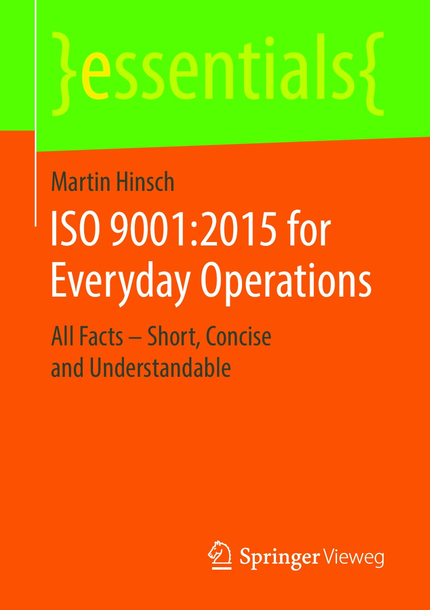 ISO 9001:2015 for Everyday Operations: All Facts – Short, Concise and Understandable