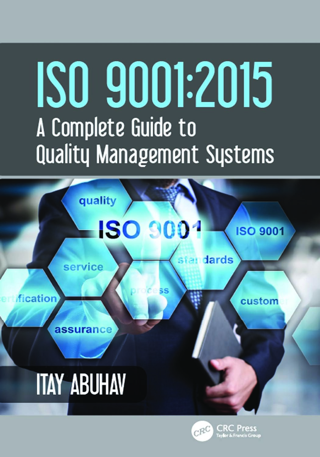 ISO 9001: 2015 - a Complete Guide to Quality Management Systems