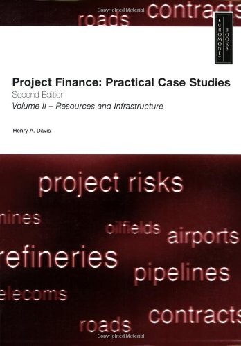 Project Finance: Practical Case Studies, Volume 2
