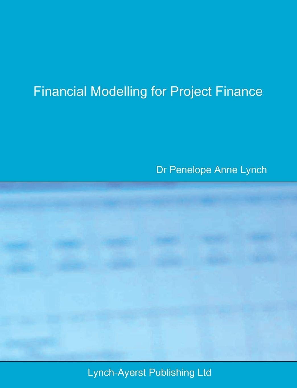 Financial Modelling for Project Finance: Pre-Financial Close Cashflow Modelling in Excel