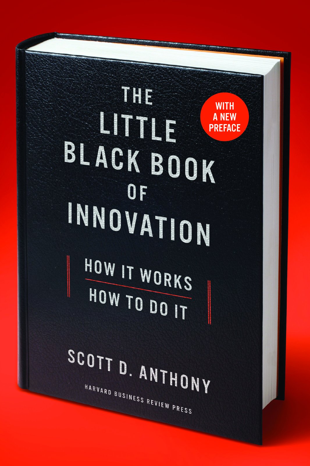 The Little Black Book of Innovation: How It Works, How to Do It