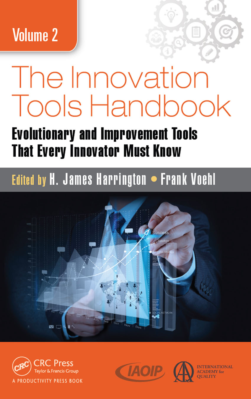 The Innovation Tools Handbook, Volume 2: Evolutionary and Improvement Tools That Every Innovator Must Know