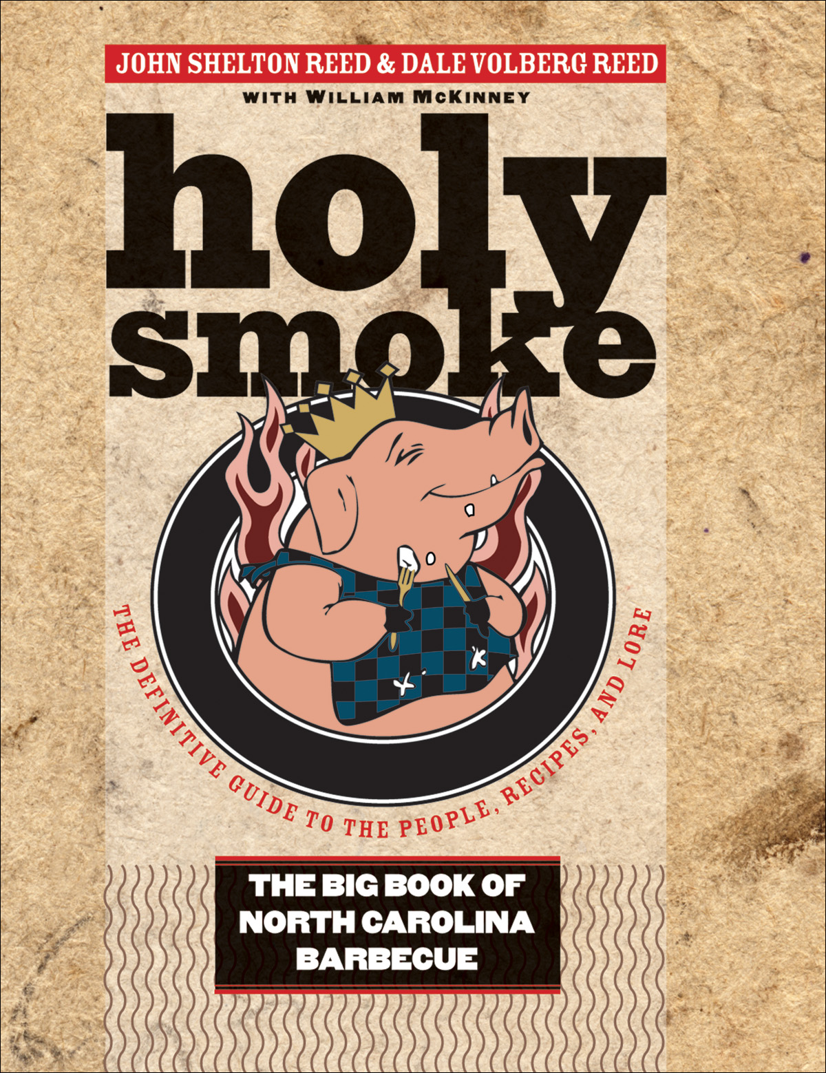 Holy Smoke: The Big Book of North Carolina Barbecue