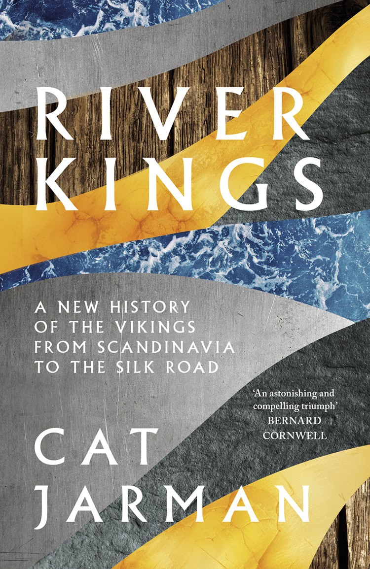 River Kings: A New History of the Vikings From Scandinavia to the Silk Roads