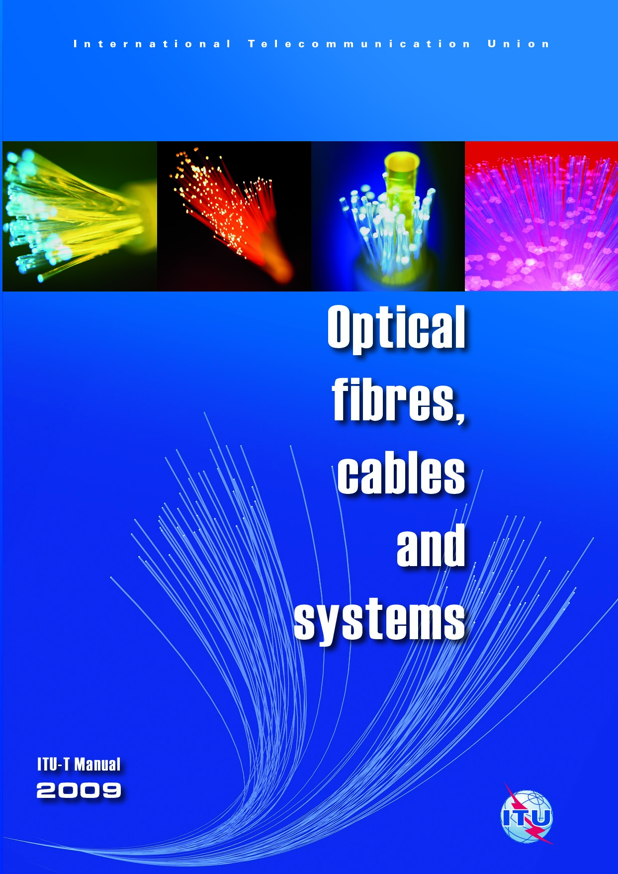 Handbook – Optical fibres, cables and systems
