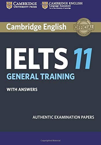 Cambridge IELTS 11 General Training Student's Book With Answers: Authentic Examination Papers