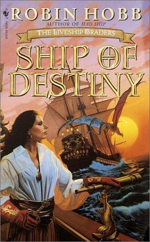 Ship of Destiny (The Liveship Traders, Book 3)