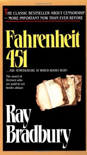 Fahrenheit 451: Fahrenheit 451--the temperature at which book paper catches fire, and burns