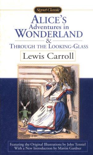 Alice in Wonderland: Alice's adventures in Wonderland and Through the looking-glass
