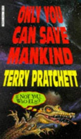 Only you can save mankind